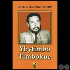 YVYTIMBO TIMBOKUE - Autor: CARLOS MARTÍNEZ GAMBA - Año 2015